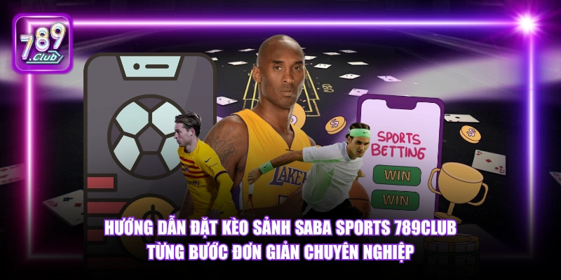 Hướng dẫn đặt kèo sảnh K Sports 789Club từng bước đơn giản nhanh chóng.