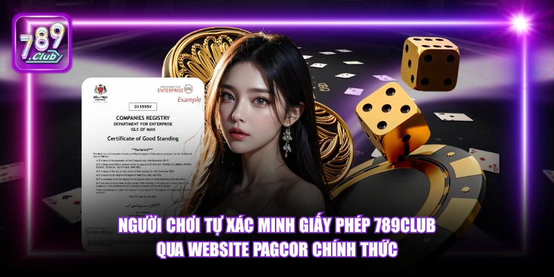 Giấy phép hoạt động 789Club 6 Người chơi tự xác minh giấy phép 789Club qua website PAGCOR chính thức.